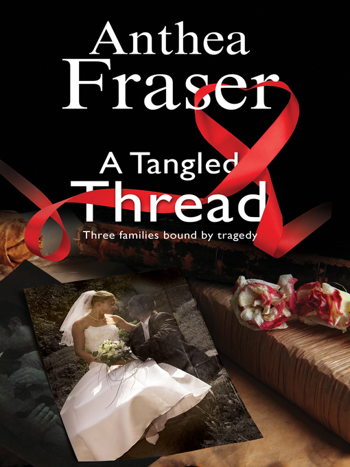Title details for A Tangled Thread by Anthea Fraser - Available